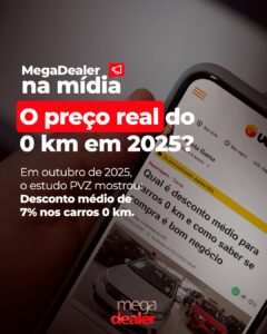 megadealer-na-midia-o-preco-real-do-0km-em-2025